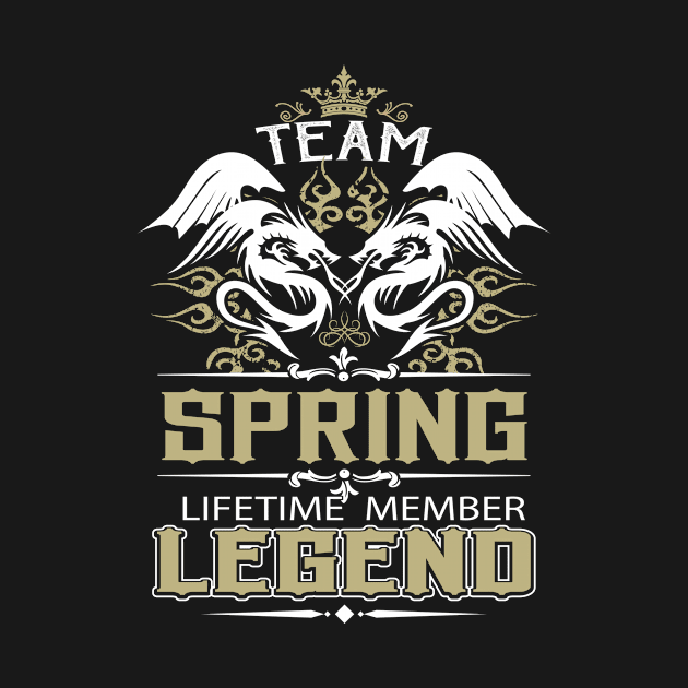 Spring Name T Shirt -  Team Spring Lifetime Member Legend Name Gift Item Tee by yalytkinyq