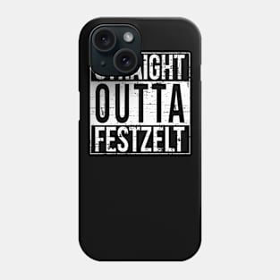 Oktoberfest T-Shirt - STRAIGHT OUTTA FESTZELT Phone Case