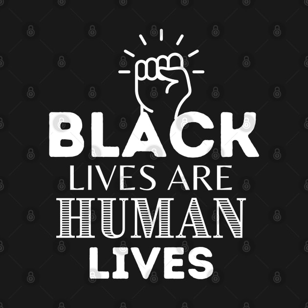 Black Lives Are Human Lives by Soul B Designs