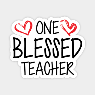 Teacher - One blessed teacher Magnet