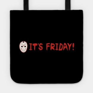 FRIDAY THE 13TH JASON FUNNY ITS FRIDAY Tote