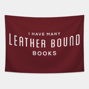 I have many leather bound books Tapestry