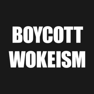Boycott Wokeism T-Shirt