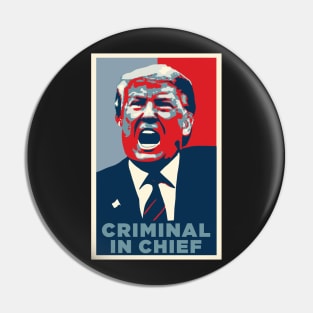 Donald Trump Criminal in Chief Pin