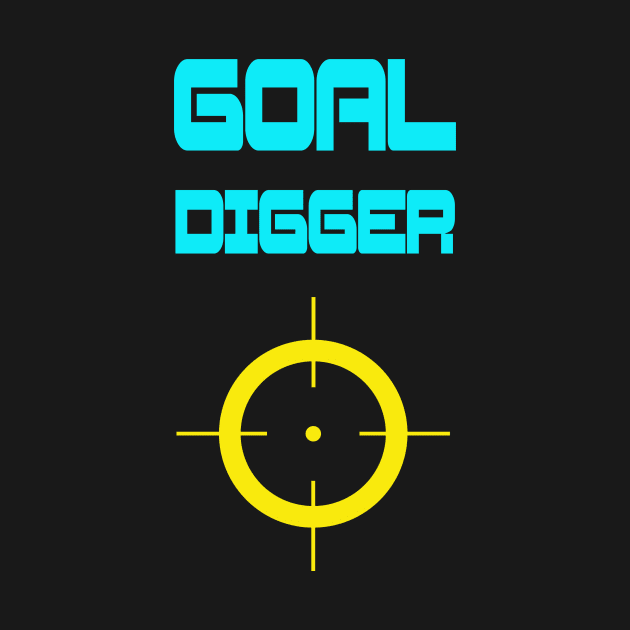 Goal Digger Shirt Setting goals Achieving goals Aim Inspiration and Motivation tee shirt success shirt Aqua color typography shirt by DazzlingApparel