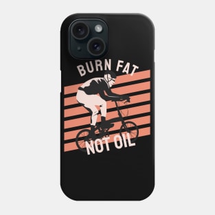 burn fat not oil Phone Case