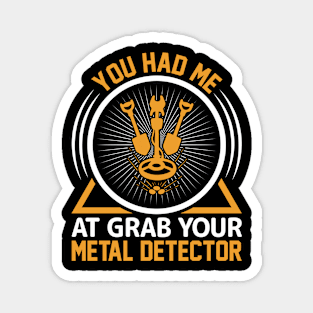 Metal Detecting Funny Metal Detector Quotes Magnet