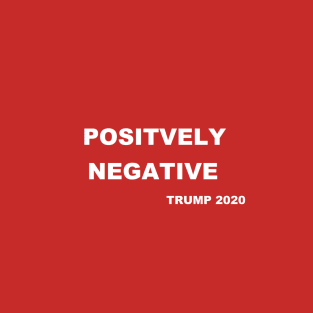 POSITIVELY NEGATIVE T-Shirt