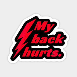 My Back Hurts Lightning Bolt Magnet