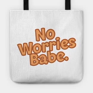 No Worries Babe Tote