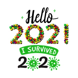 Hello 2021, I survived 2020 T-Shirt