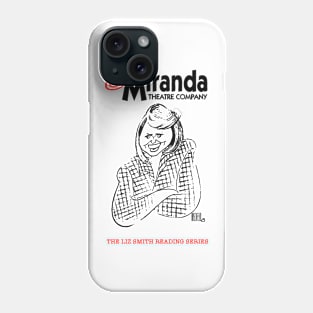 Miranda Theater Company - Liz Smith Reading Series Phone Case