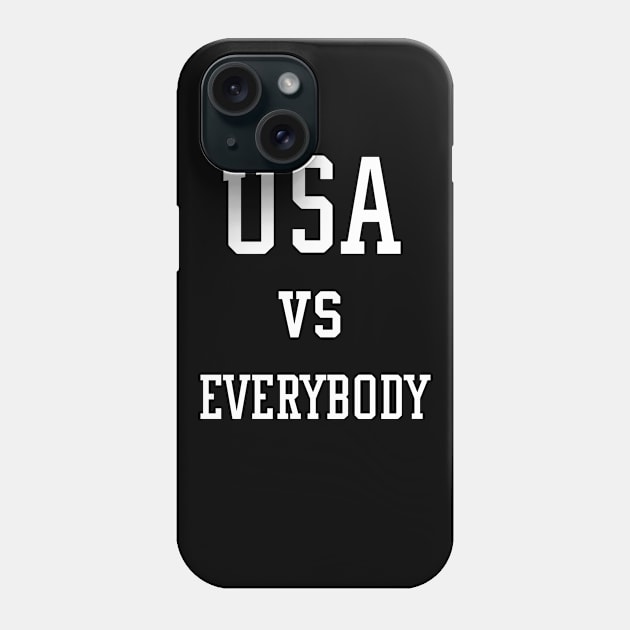USA VS EVERYBODY Phone Case by ShirtsFy