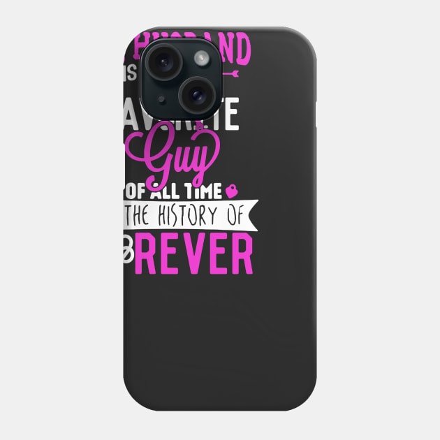 My Husband Is Totally My Most Favorite Guy Phone Case by babettenoella