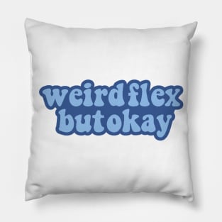 Blue Weird Flex but Okay Bubble Letter Design Pillow