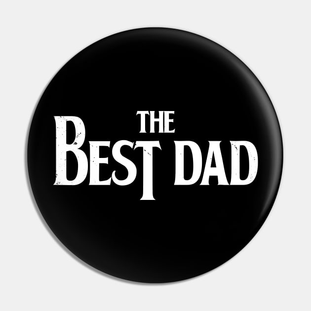 The Best Dad Gift For Father's Day Pin by BoggsNicolas