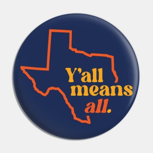 Retro Texas Y'all Means All // Inclusivity LGBT Rights Pin