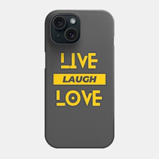 Live, Laugh, love Phone Case