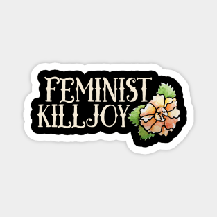 Feminist Killjoy Magnet