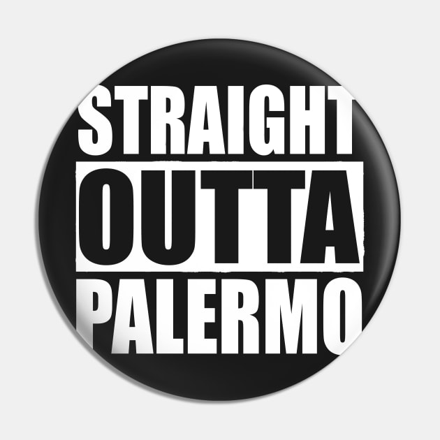 STRAIGHT OUTTA PALERMO  Quarantine Pin by PlanetMonkey