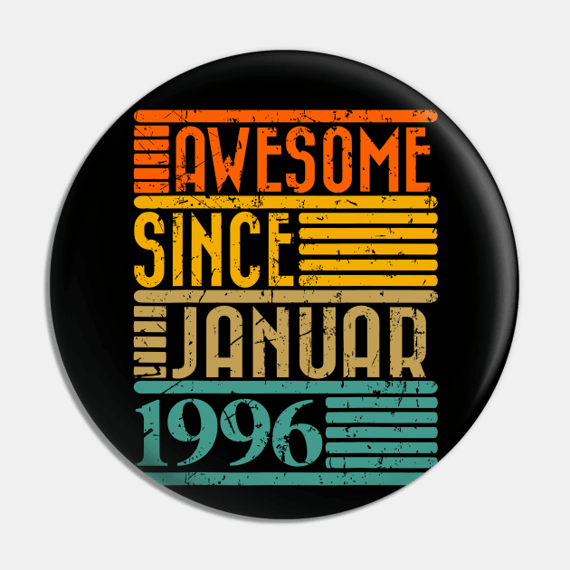 Awesome Since January 1996 28 Years Old 28th Birthday Pin by rhazi mode plagget