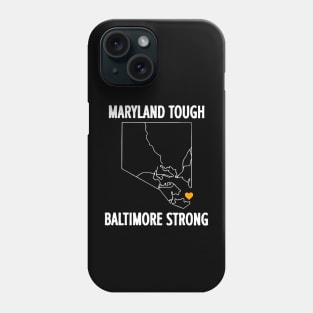 Maryland Tough Baltimore Strong State Phone Case