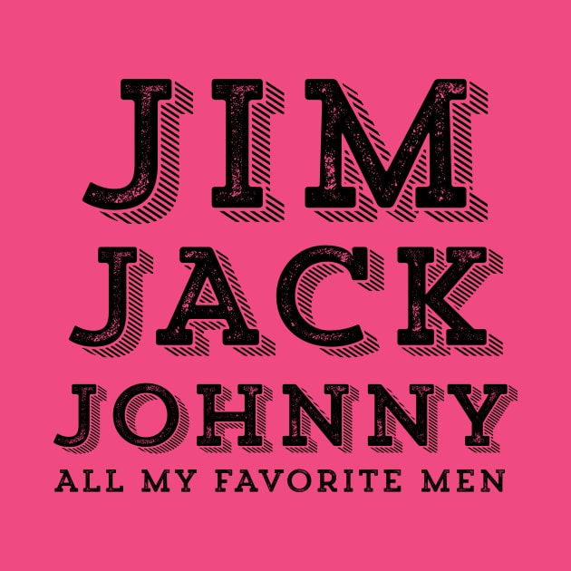 Jim Jack Johnny All My Favorite Men Funny Bartender Drinks by HuntTreasures