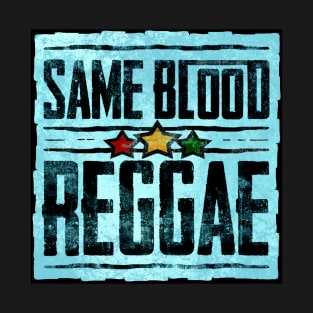Reggae same blood T-Shirt