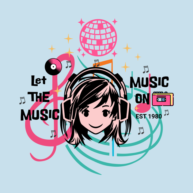 Let the Music On by Ayzora Studio