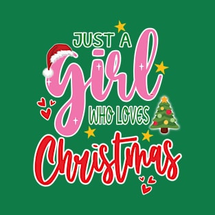 Just a Girl who Loves Christmas T-Shirt