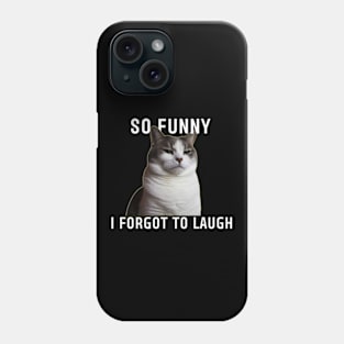 Funny Animals: Cynical Humor Cat Meme Gift Phone Case