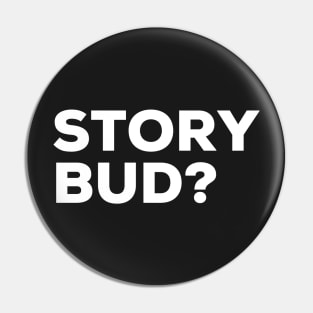 Story Bud Irish Saying Pin