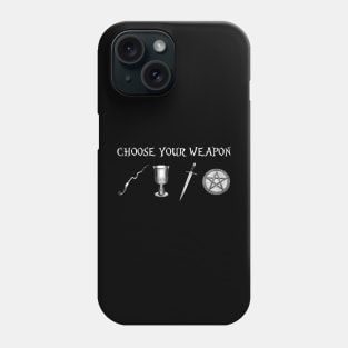 Choose Your Weapon - Wand, Cup, Sword, Pentagram (Black and White VARIANT) Phone Case