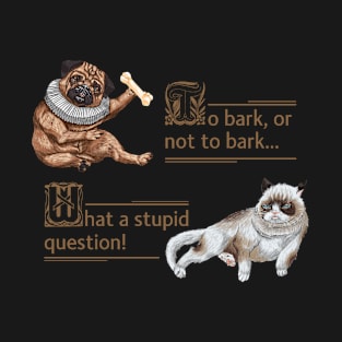 Dog, Bulldog, Cat, Shakespeare, Philosophy, Pug T-Shirt