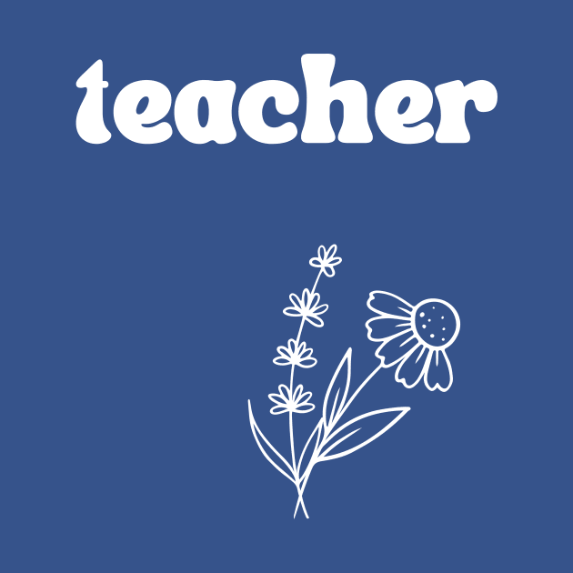 Teacher Flowers by Golden Eagle Design Studio