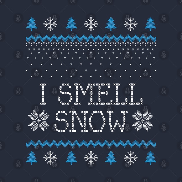 I Smell Snow Christmas Sweater Design by Stars Hollow Mercantile