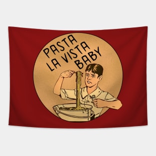 Pasta La Vista Baby Tapestry