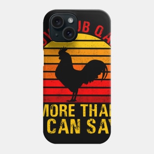 kuv hlub qaib more than  I can say Phone Case