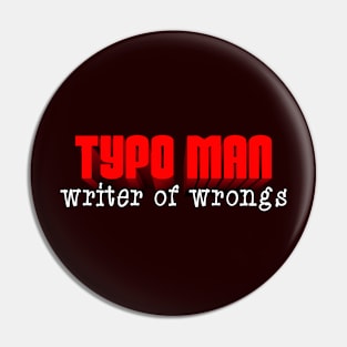 Typo Man Pin