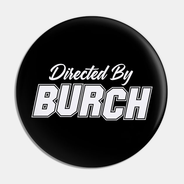 Directed By BURCH, BURCH NAME Pin by Judyznkp Creative