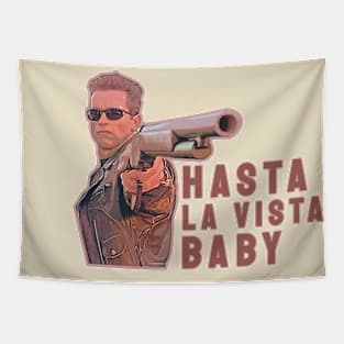 Hasta La Vista Baby Tapestry