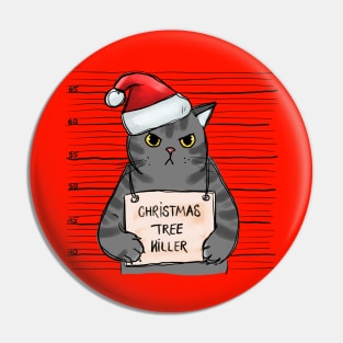 Christmas Tree Killer - Angry Christmas Cat Pin