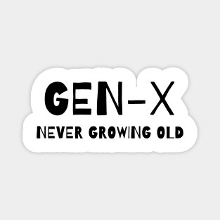 GEN-X NEVER GROWING OLD Magnet