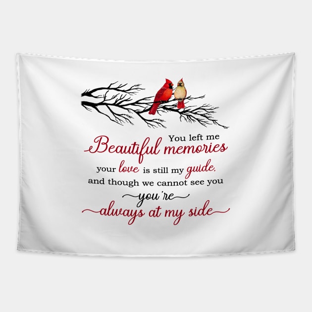 You Left Me Beautiful Memories Tapestry by DMMGear