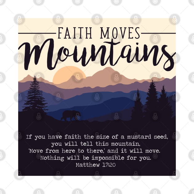 Matthew 17:20 Faith Moves Mountains Nature Verse by Move Mtns