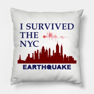 i survived the nyc earthquake Pillow