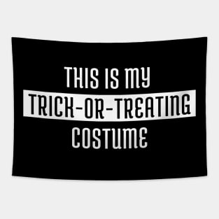 This Is My Trick Or Treating Costume. Halloween. Tapestry