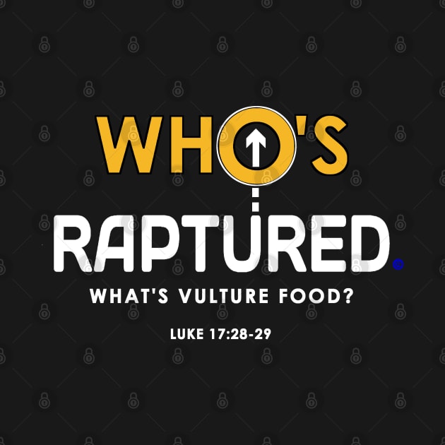 Raptured or Vulture Food? by The Witness