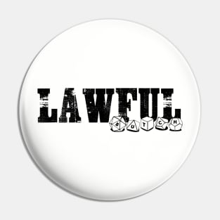 Lawful Butch (Dark Ink) Pin