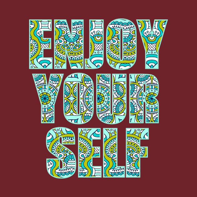 Enjoy Your Self by soba